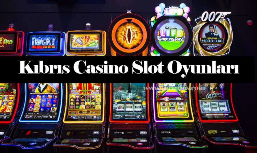 Slot Oyunları, Bedava Casino Oyna 2022